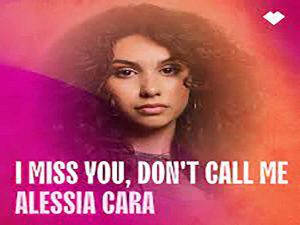 دانلود آهنگ I Miss You, Don’t Call Me از Alessia Cara با متن و ترجمه