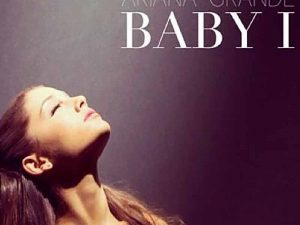 دانلود آهنگ Baby I از Ariana Grande با متن و ترجمه