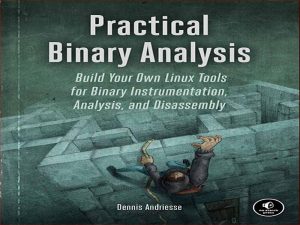 دانلود کتاب تجزیه و تحلیل عملی باینری – ابزارهای لینوکس خود را برای ابزار دقیق، تجزیه و تحلیل و جداسازی باینری بسازید