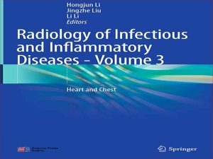 دانلود کتاب رادیولوژی بیماریهای عفونی و التهابی – جلد 3 – قلب و سینه