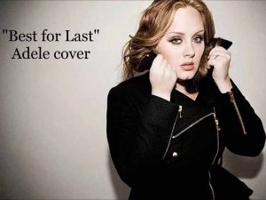 دانلود آهنگ Best For Last از Adele با متن و ترجمه