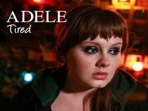 دانلود آهنگ Tired از Adele با متن و ترجمه