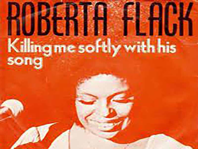 دانلود آهنگ Killing Me Softly With His Song از Roberta Flack با متن و ترجمه