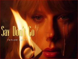 دانلود آهنگ Say Don’t Go از Taylor Swift با متن و ترجمه