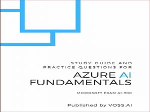 دانلود کتاب اصول هوش مصنوعی Azure – راهنمای مطالعه و سوالات تمرینی برای آزمون Microsoft AI-900