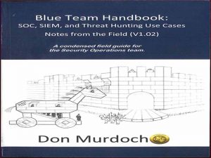 دانلود کتاب راهنمای تیم آبی، جلد 2 – یادداشت‌های موارد استفاده SOC، SIEM و Threat Hunting