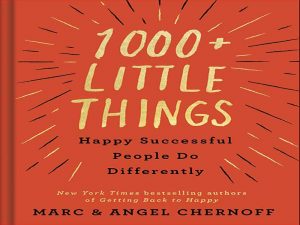 دانلود کتاب بیش از 1000 چیز کوچک که انسان های شاد موفق انجام میدهند
