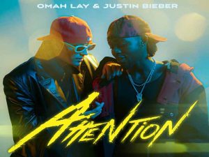 دانلود آهنگ Attention از Omah Lay و Justin Bieber با متن و ترجمه