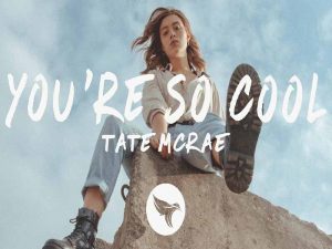 دانلود آهنگ Youre So Cool از Tate McRae با متن و ترجمه