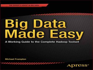 دانلود کتاب داده های بزرگ آسان ساخته شده است – راهنمای کاری مجموعه ابزار کامل Hadoop