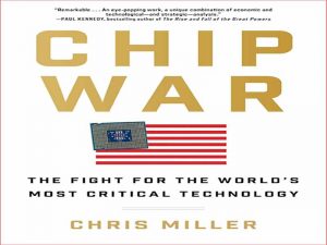 دانلود کتاب جنگ تراشه – جنگی برای بحرانی‌ترین تکنولوژی جهان