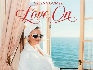 دانلود آهنگ Love On از Selena Gomez با متن و ترجمه