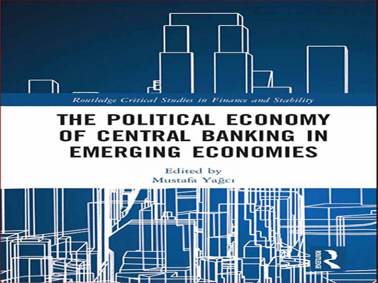 دانلود کتاب اقتصاد سیاسی بانکداری مرکزی در اقتصادهای نوظهور