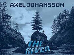 دانلود آهنگ The River از Axel Johansson با متن و ترجمه