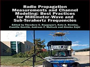 دانلود کتاب اندازه‌گیری‌های انتشار رادیویی و مدل‌سازی کانال: بهترین روش‌ها برای فرکانس‌های موج میلی‌متری و زیر تراهرتز