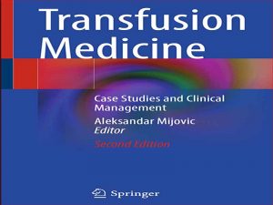 دانلود کتاب پزشکی انتقال خون – مطالعات موردی و مدیریت بالینی