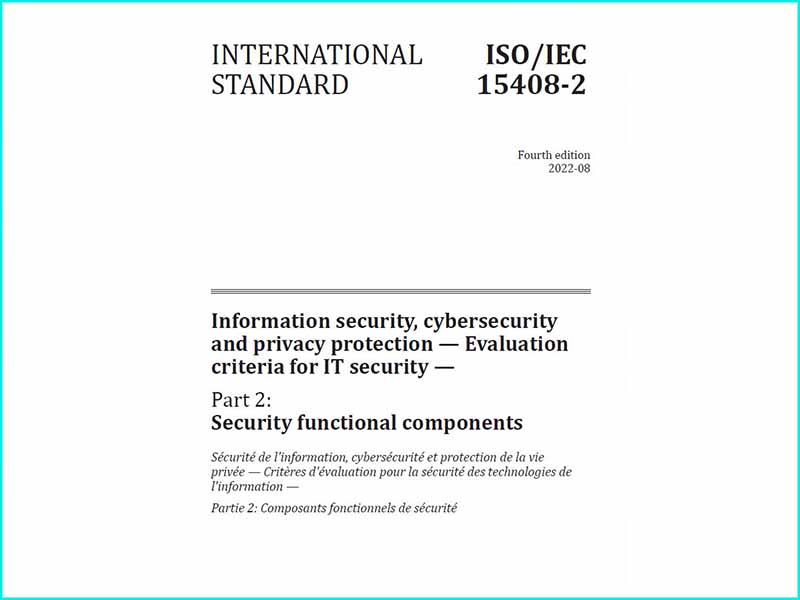 دانلود استاندارد ISO/IEC 15408-2 – امنیت اطلاعات، امنیت سایبری و حفاظت از حریم خصوصی – معیارهای ارزیابی برای امنیت فناوری اطلاعات – بخش 2: اجزای عملکردی امنیت