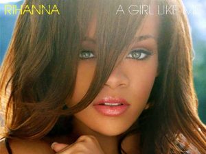 دانلود آهنگ A Girl Like Me از Rihanna با متن و ترجمه