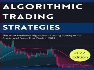 دانلود کتاب استراتژی های معاملاتی الگوریتمی – سودآورترین الگوریتم – استراتژی های معاملاتی برای کریپتو و فارکس