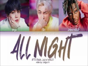 دانلود آهنگ انگلیسی کره ای All Night از BTS و Juice WRLD با متن و ترجمه