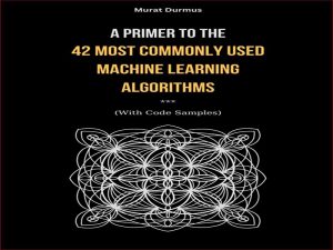 دانلود کتاب آغازگر 42 الگوریتم یادگیری ماشینی که بیشترین استفاده را دارد
