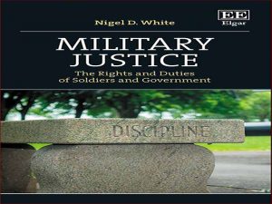 دانلود کتاب عدالت نظامی – حقوق و وظایف سربازان و دولت