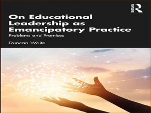 دانلود کتاب در مورد رهبری آموزشی به عنوان تمرین رهایی بخش