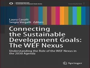 دانلود کتاب اتصال اهداف توسعه پایدار: WEF Nexus