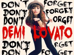 دانلود آهنگ Don’t Forget از Demi Lovato با متن و ترجمه