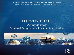 دانلود کتاب BIMSTEC – نقشه برداری زیر منطقه گرایی در آسیا
