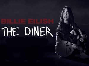 دانلود آهنگ THE DINER از Billie Eilish با متن و ترجمه