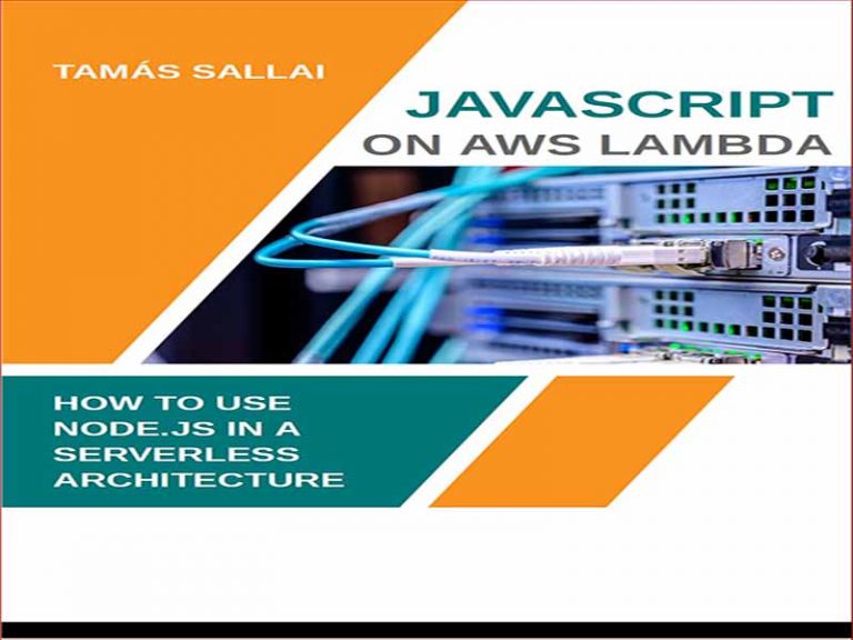 دانلود کتاب جاوا اسکریپت در AWS Lambda – نحوه استفاده از Node.js در معماری بدون سرور