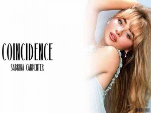 دانلود آهنگ Coincidence از Sabrina Carpenter با متن و ترجمه