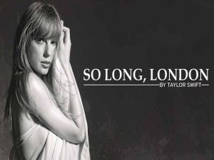 دانلود آهنگ So Long, London از Taylor Swift با متن و ترجمه