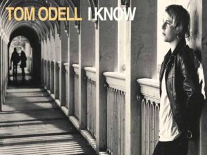 دانلود آهنگ I Know از Tom Odell با متن و ترجمه