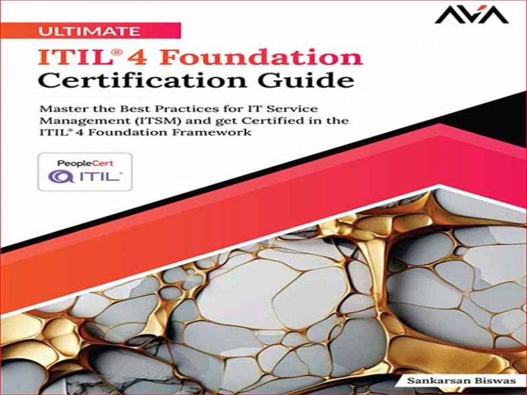 دانلود کتاب راهنمای صدور گواهینامه بنیاد ITIL 4 – بر بهترین شیوه ها برای مدیریت خدمات فناوری اطلاعات (ITSM) مسلط شوید و در چارچوب چهار پایه گواهینامه دریافت کنید.