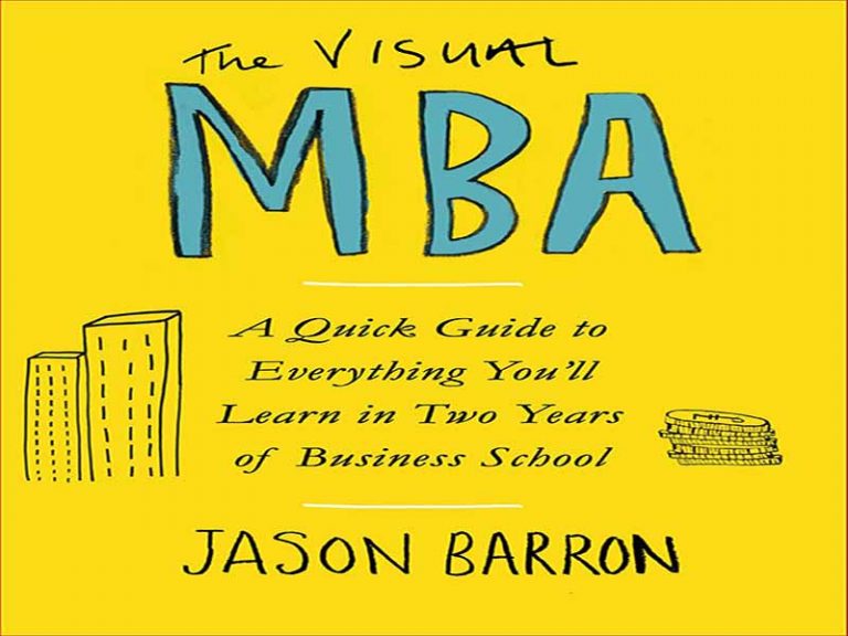 دانلود کتاب ویژوال MBA – یک راهنمای سریع برای همه چیزهایی که در دو سال مدرسه کسب و کار خواهید آموخت