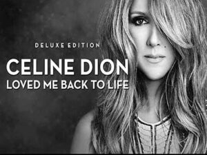 دانلود آهنگ Loved Me Back to Life از Celine Dion با متن و ترجمه