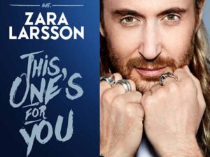 دانلود آهنگ This One’s For You از David Guetta و Zara Larsson با متن و ترجمه