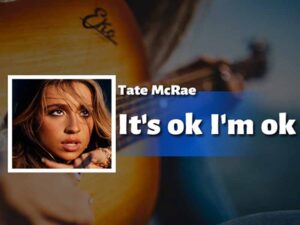 دانلود آهنگ It’s ok I’m ok از Tate McRae با متن و ترجمه