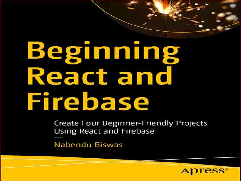 دانلود کتاب شروع React و Firebase – با استفاده از React و Firebase چهار پروژه دوستانه مبتدی ایجاد کنید