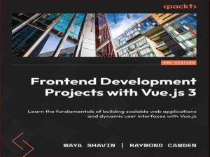 دانلود کتاب پروژه های توسعه Frontend با Vue.js 3