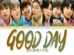 دانلود آهنگ کره‌ای Good Day از BTS با متن و ترجمه