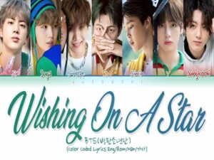 دانلود آهنگ کره‌ای Wishing On a Star از BTS با متن و ترجمه