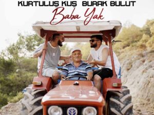 دانلود آهنگ ترکی Baba Yak از Burak Bulut و Kurtuluş Kuş با متن و ترجمه