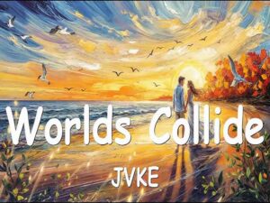 دانلود آهنگ Worlds Collide از JVKE با متن و ترجمه