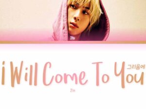 دانلود آهنگ کره‌ای I will come to you از Jin (BTS) با متن و ترجمه