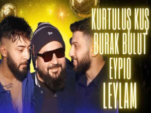 دانلود آهنگ ترکی Leylam از Kurtuluş Kuş و Burak Bulut و Eypio با متن و ترجمه