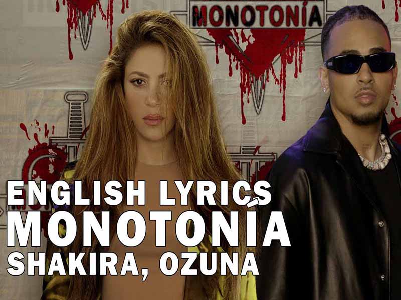 دانلود آهنگ اسپانیایی Monotonia از Shakira و Ozuna با متن و ترجمه