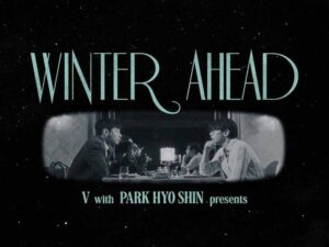 دانلود آهنگ Winter Ahead از Taehyung (V) و PARK HYO SHIN با متن و ترجمه